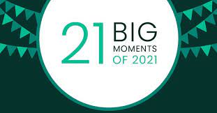 21 Big Moments of 2021